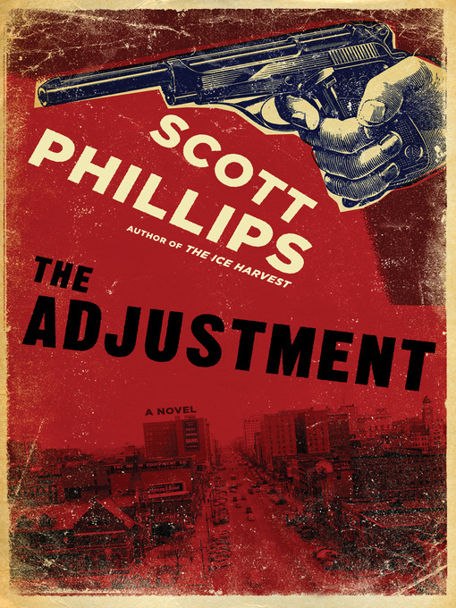 Title details for The Adjustment by Scott Phillips - Wait list